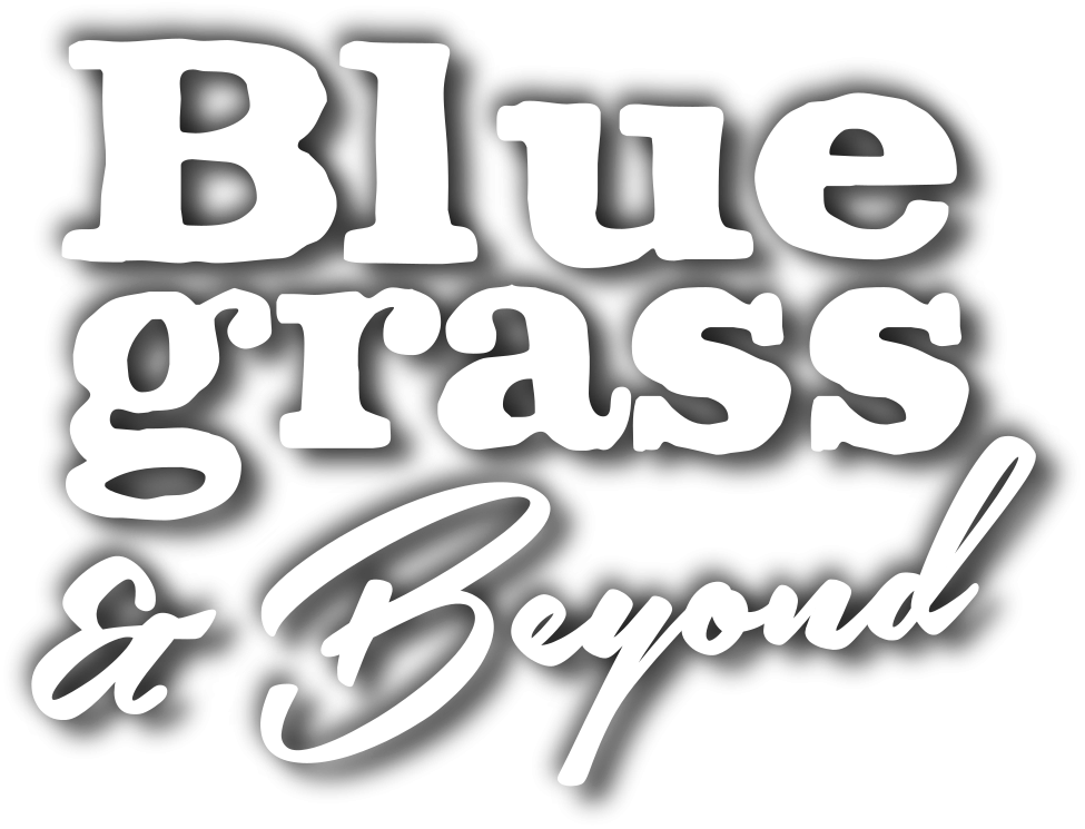 Bluegrass and Beyond